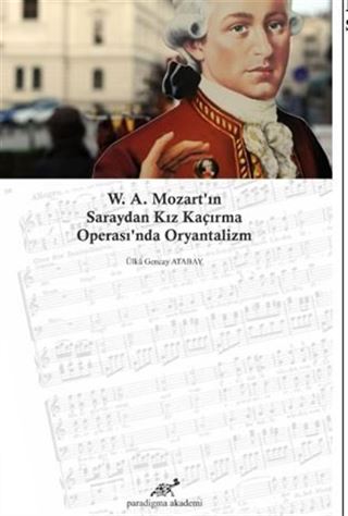 W. A. Mozart'ın Saraydan Kız Kaçırma Operası'nda Oryantalizm