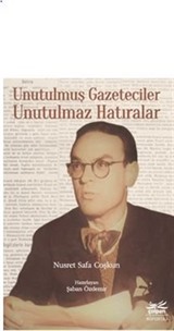 Unutulmuş Gazeteciler Unutulmaz Hatıralar