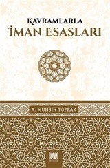 Kavramlarla İman Esasları