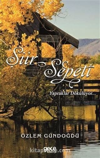 Şiir Sepeti 3 / Yapraklar Dökülüyor