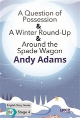 A Question of Possession -A Winter Round-Up -Around the Spade Wagon / İngilizce Hikayeler B2 Stage 4