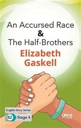 An Accursed Race-The Half-Brothers/ İngilizce Hikayeler B2 Stage 4