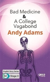 Bad Medicine-A College Vagabond / İngilizce Hikayeler B2 Stage 4