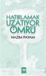 Hatırlamak Uzatıyor Ömrü