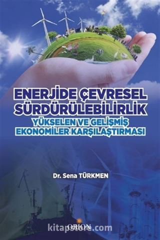 Enerji Çevresel Sürdürülebilirlik / Yükselen ve Gelişmiş Ekonomiler Karşılaşması