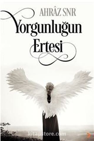 Yorgunluğun Ertesi