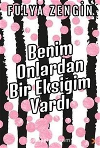 Benim Onlardan Bir Eksiğim Vardı