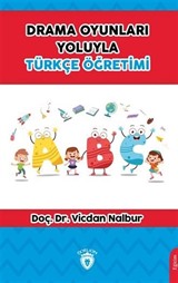 Drama Oyunları Yoluyla Türkçe Öğretimi