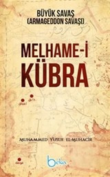 Melhame-i Kübra Büyük Savaş ( Armageddon Savaşı )