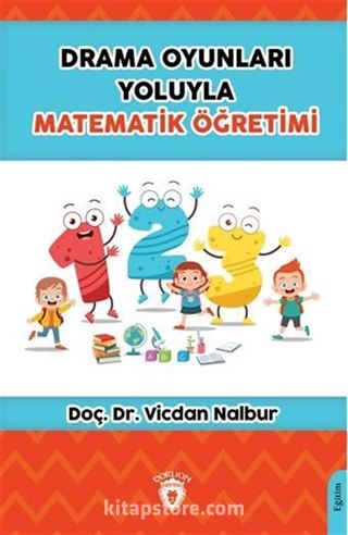 Drama Oyunları Yoluyla Matematik Öğretimi