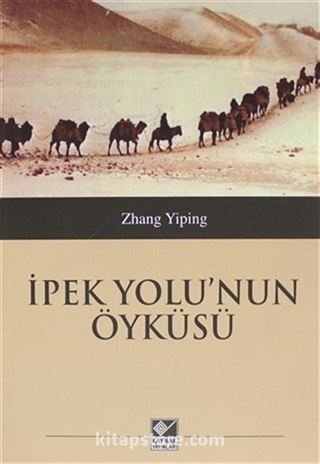 İpek Yolu'nun Öyküsü