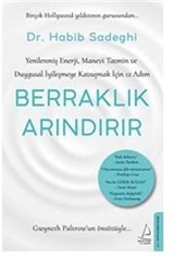 Berraklık Arındırır / Yenilenmiş Enerji, Manevi Tatmin ve Duygusal İyileşmeye Kavuşmak İçin 12 Adım