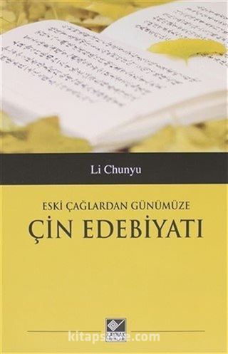 Eski Çağlardan Günümüze Çin Edebiyatı