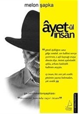 Ayet-ül İnsan / Hicretini Yanında Taşır İnsan