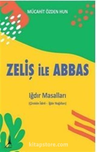 Zeliş ile Abbas - Iğdır Masalları