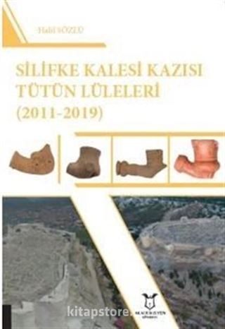 Silifke Kalesi Kazısı Tütün Lüleleri (2011-2019)