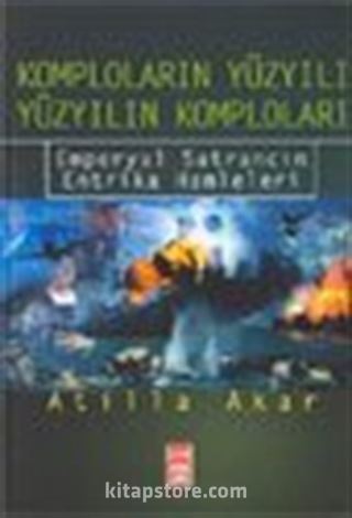 Komploların Yüzyılı, Yüzyılın Komploları