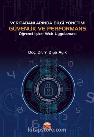 Veri Tabanlarında Bilgi Yönetimi Güvenlik ve Performans Öğrenci İşleri Web Uygulaması