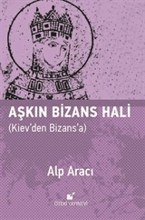 Aşkın Bizans Hali