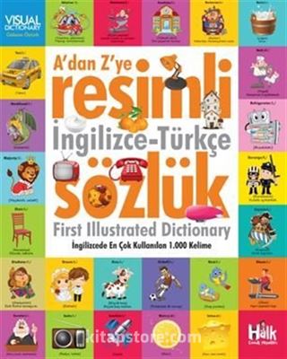 A'dan Z'ye Resimli İngilizce-Türkçe Sözlük / İngilizce'de En Çok Kullanılan 1000 Kelime