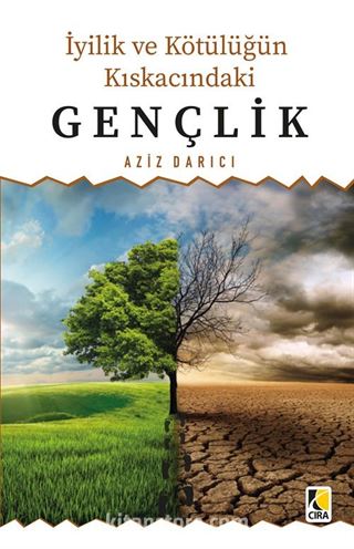 İyilik ve Kötülüğün Kıskacında Gençlik