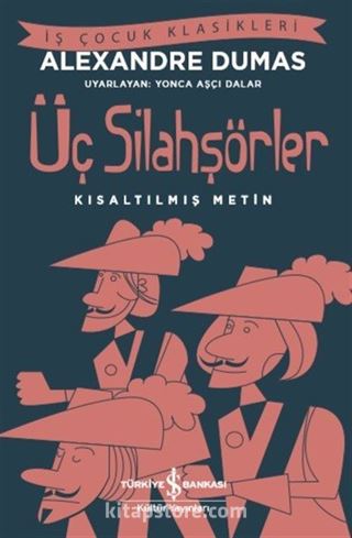 Üç Silahşörler (Kısaltılmış Metin)