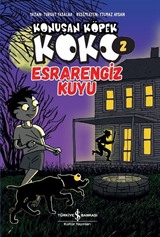 Konuşan Köpek Koko 2 / Esrarengiz Kuyu