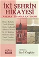 İki Şehrin Hikayesi Ankara-İstanbul Çalışması