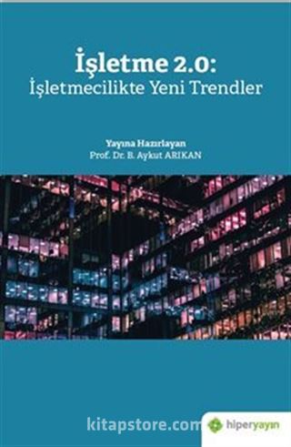 İşletme 2.0: İşletmecilikte Yeni Trendler