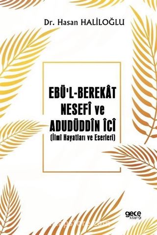 Ebü'l-Berekat Nesefi ve Adudüddin İci