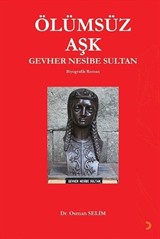 Ölümsüz Aşk Gevher Nesibe Sultan