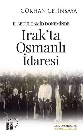 II. Abdülhamid Döneminde Irak'ta Osmanlı İdaresi