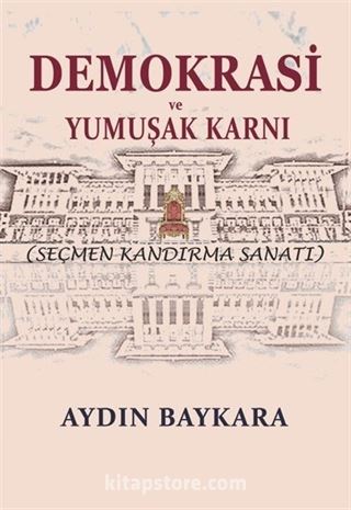 Demokrasi ve Yumuşak Karnı