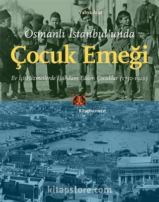 Osmanlı İstanbul'unda Çocuk Emeği