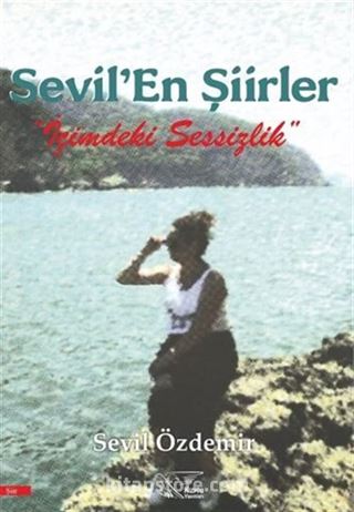 Sevil'En Şiirler 'İçimdeki Sessizlik'