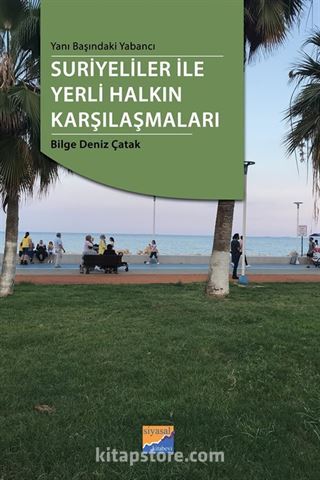 Suriyeliler ile Yerli Halkın Karşılaşmaları