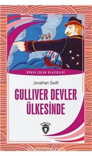 Gulliver Devler Ülkesinde Dünya Çocuk Klasikleri (7-12 Yaş)