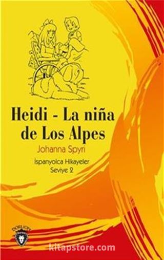 Heidi - (La Niña De Los Alpes) İspanyolca Hikayeler Seviye 2