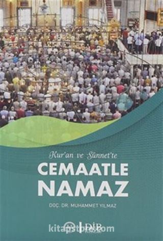 Kuran ve Sünnette Cemaatle Namaz