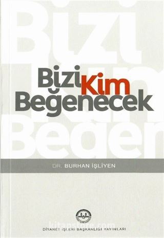 Bizi Kim Beğenecek