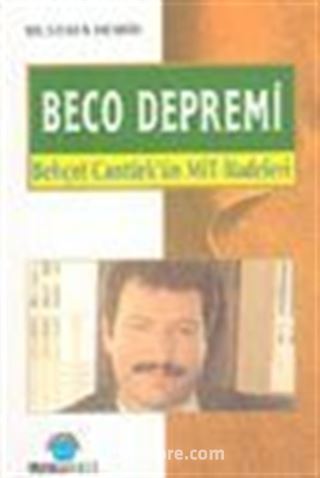 Beco Depremi Behçet Cantürk'ün Mit İfadeleri