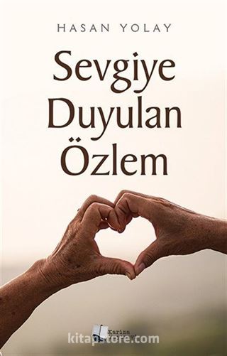 Sevgiye Duyulan Özlem