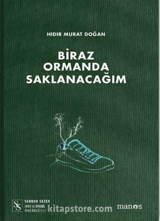 Biraz Ormanda Saklanacağım