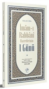 İmam-ı Rabbani Hazretlerinin 1 Günü