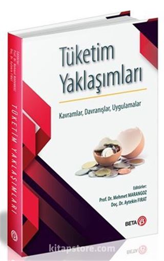 Tüketim Yaklaşımları Kavramlar, Davranışlar, Uygulamalar