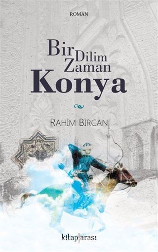 Bir Dilim Zaman Konya