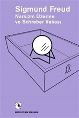 Narsizm Üzerine ve Schreber Vakası