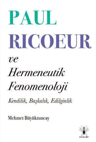 Paul Ricoeur ve Hermeneutik Fenomenoloji