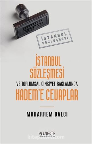 İstanbul Sözleşmesi ve Toplumsal Cinsiyet Bağlamında Kadem'e Cevaplar