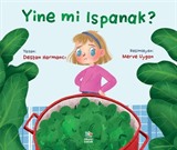 Yine mi Ispanak?